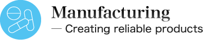 Manufacturing ─ Creating reliable products
