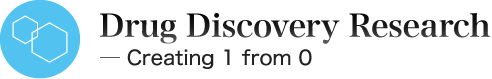 Drug Discovery Research ─ Creating 1 from 0