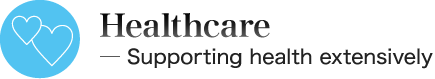 Healthcare ─ Supporting health extensively