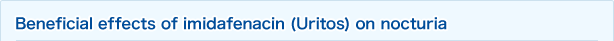Beneficial effects of imidafenacin (Uritos) on nocturia