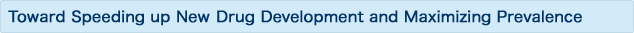 Toward Speeding up New Drug Development and Sales Expansion